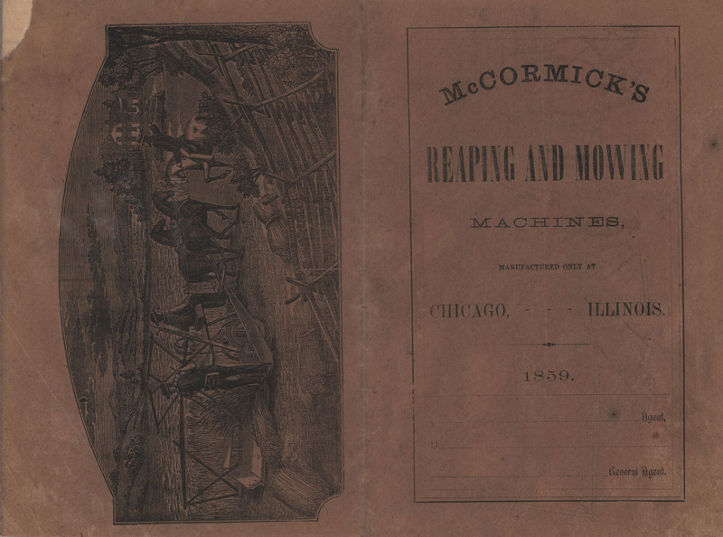 Illustrated catalog describing the agricultural implements offered by McCormick's Reaping and Mowing Machines.