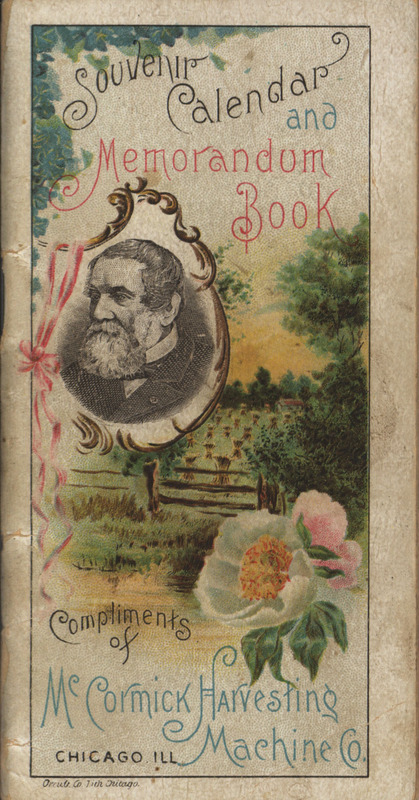 Illustrated calendar and memorandum book produced by McCormick Harvesting Machine Company.