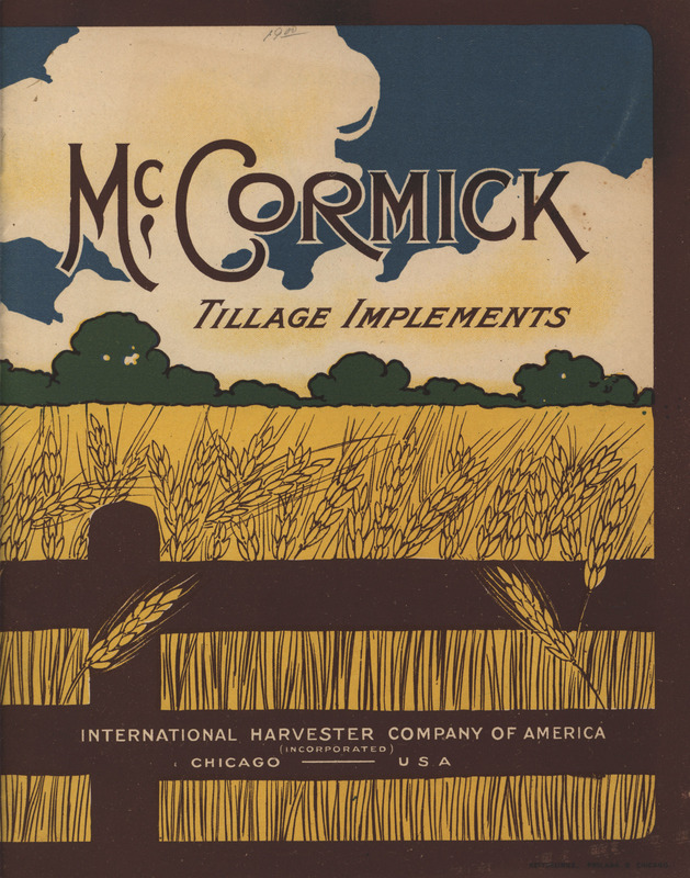Illustrated catalog describing the McCormick Tillage Implements offered by the International Harvester Company of America.