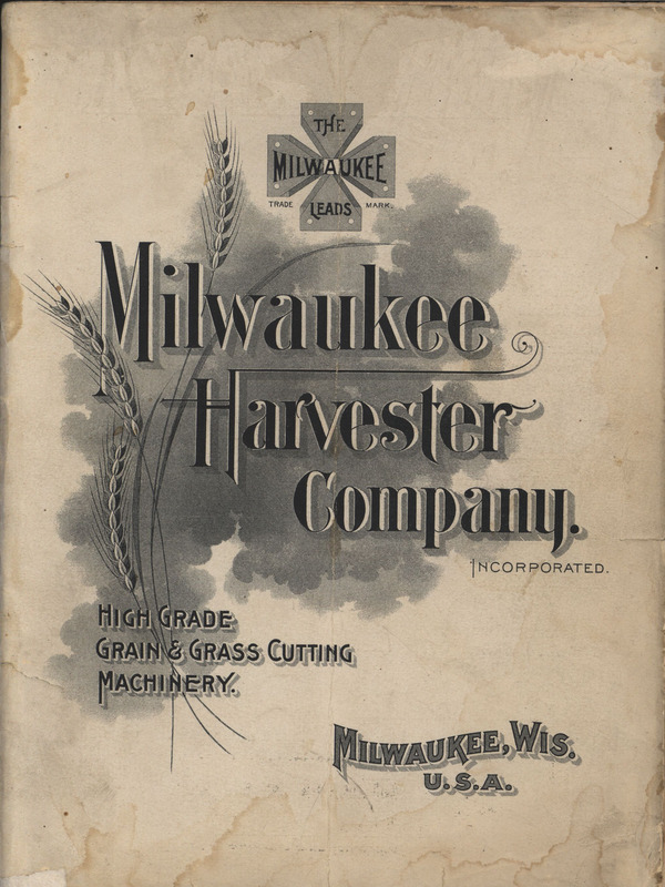 Illustrated catalog describing the harvesters, mowers and reapers offered by Milwaukee Harvester Company.