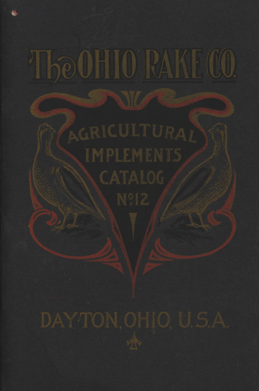 Illustrated catalog describing the agricultural implements offered by The Ohio Rake Company.