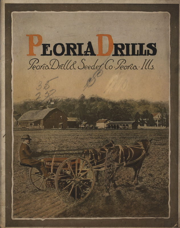 Illustrated catalog advertising the products manufactured by the Peoria Drill Company.