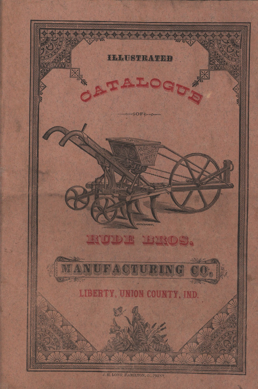 Illustrated catalog describing the agricultural implements offered by the Rude Brothers Manufacturing Company.