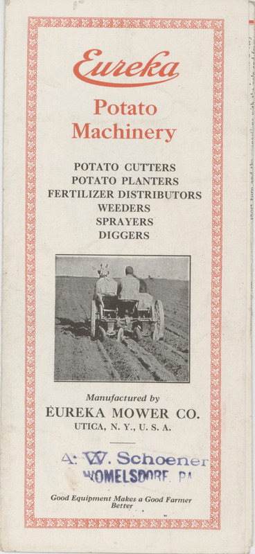 Illustrated advertising pamphlet for potato machinery offered by Eureka Mower Company.