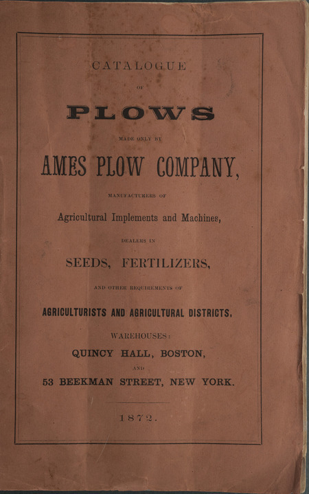 Catalog for the agricultural machinery and instruments offered by the Ames Plow Company, includes illustrations.