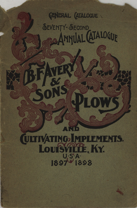 Illustrated catalog describing plows and cultivating instruments offered by B. F. Avery and Sons in 1897 and 1898.