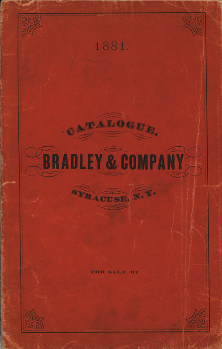 Illustrated catalog describing the reapers, mowers, hay rakes and related products offered by Bradley and Company in 1881.