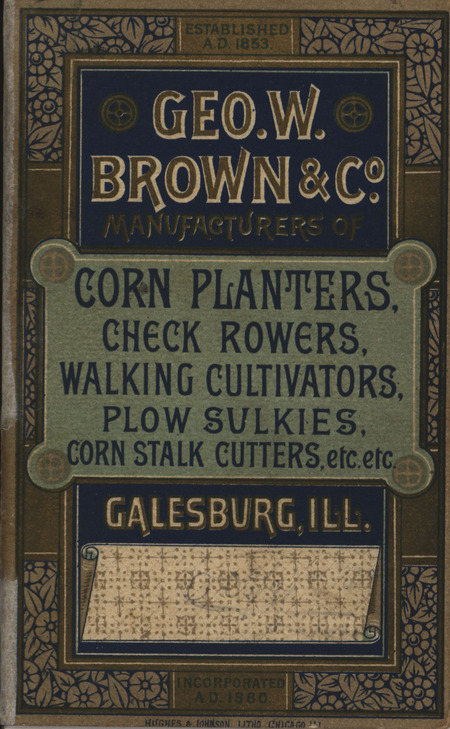 Catalog describing corn planters, check rowers, walking cultivators, plow sulkies, corn stalk cutters and related products offered by Geo. W. Brown and Company including illustrations from 1884.