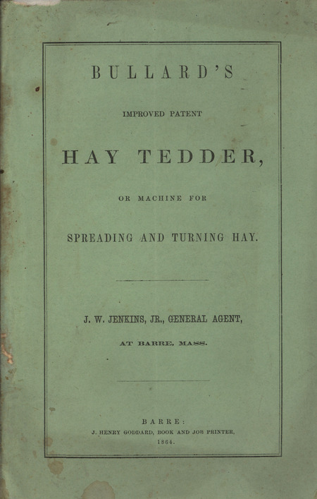 Catalog describing Bullard's Hay Tedder from 1864, includes directions for use and testimonials.