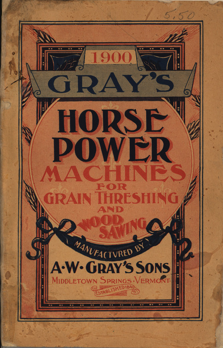 Illustrated catalog describing the agricultural products offered by A. W. Gray's Sons in 1900.