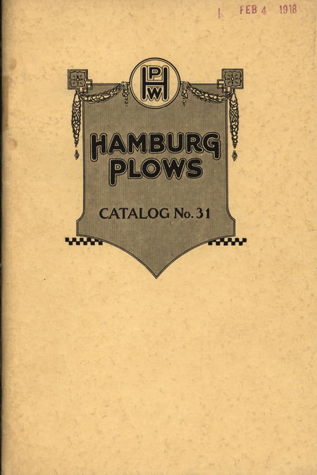 Illustrated catalog describing the agricultural implements offered by the Hamburg Plow Works in 1918.