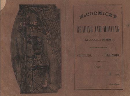 Illustrated catalog describing the agricultural implements offered by McCormick's Reaping and Mowing Machines.