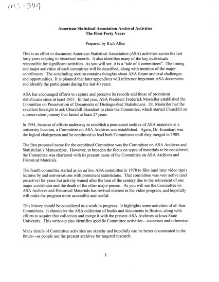 Documents the American Statistical Association's first forty years (1967-2007) of efforts relating to the society's historical records. Includes descriptions of the various committees and people who have taken part in these efforts.