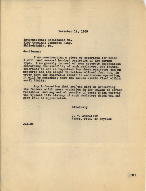 Letter from John V. Atanasoff to International Resistance Company regarding the stability of resistors, November 14, 1939. The letter details a request for information on variation in the values of resistors as well as the typical life history.