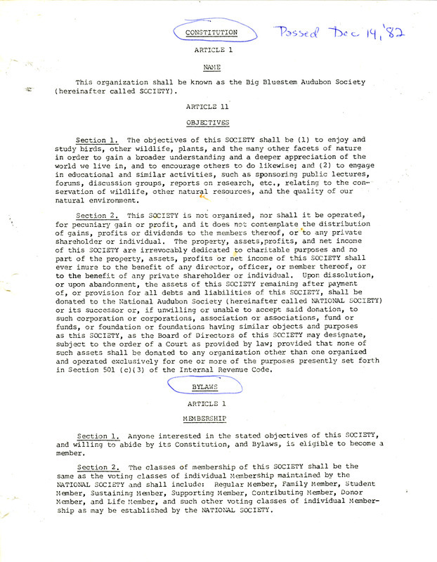 The constitution of the Big Bluestem Audubon Society stating the objectives of the organization as well as the by-laws and basic administrative information for the society. The constitution was passed on December 14, 1982.