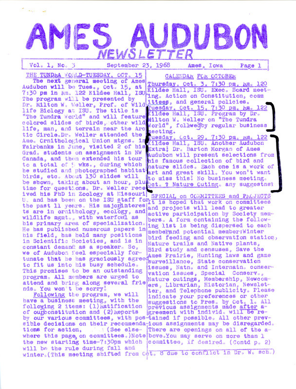 The newsletter of the Ames Audubon Society, Volume 1, Number 3, September 23, 1968. Highlights of the newsletter include details of the next business meeting and program of the society, "The Tundra World" by Dr. Milton W. Weller, updates on special committees, projects, and activities, and a statement of purpose and interests of the society.