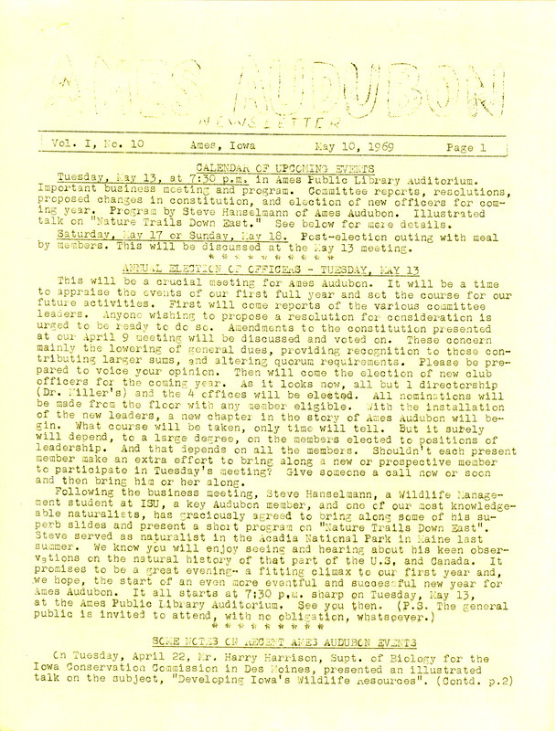 The newsletter of the Ames Audubon Society, Volume 1, Number 10, May 10, 1969. Highlights of the newsletter include details on the next business meeting of the society with the annual election of officers, a recap of recent events including an outing to Ledges State Park, and a report on the 64th annual National Audubon Convention.