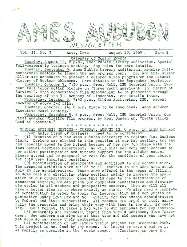 The newsletter of the Ames Audubon Society, Volume 2, Number 3, August 10, 1969. Highlights of the newsletter include details on items to be discussed at a special business meeting of the society, a review of a program "Mosquitoes and Their Importance in Iowa" by Dr. Wayne Rowley, and letters of appreciation received by the Ames Audubon.