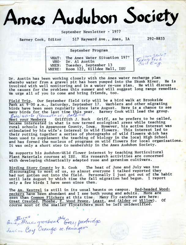 The newsletter of the Ames Audubon Society, September 1977. Highlights of the newsletter include details of the next program "The Water Situation 1977" presented by Dr. Al Austin, a meet your members article featuring Griffith J. Buck, and an article on birding in Story County by Barney Cook.