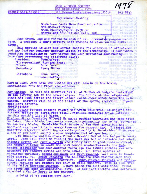 The newsletter of the Ames Audubon Society, May 1978. Highlights of the newsletter include the slate of society officer candidates to be voted on at the official annual meeting in May, information on an upcoming field trip to Ledges State Park to capture the peak of spring migration, an article on birding in Story County by Barney Cook, and a list of forty-three species of birds observed during April 1978.