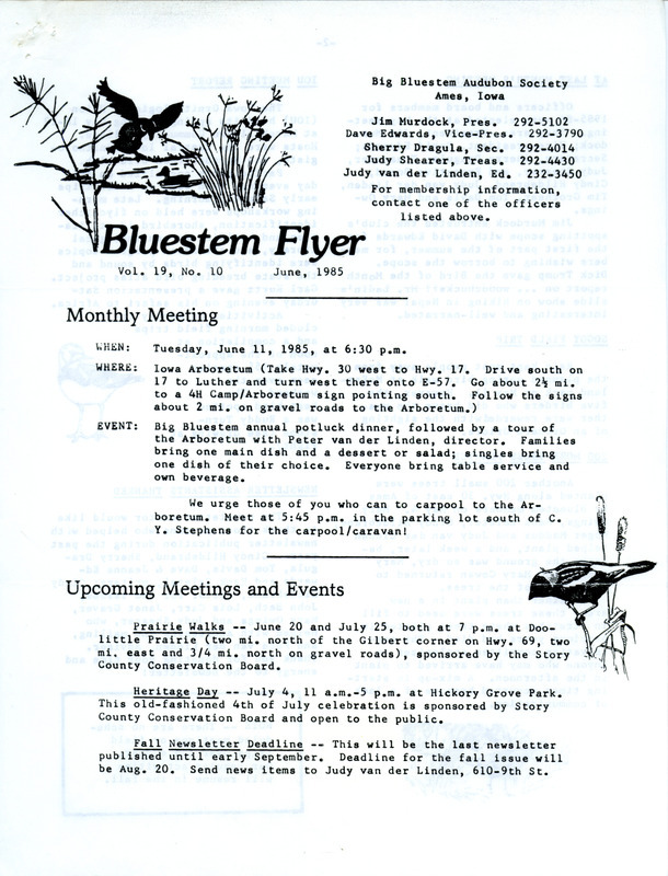 The newsletter of the Big Bluestem Audubon Society, Volume 19, Number 10, June 1985. Highlights of the newsletter include details from the last society meeting with election of officers, a report from the spring meeting of the Iowa Ornithologists' Union, and notes on bird observations at Ledges State Park including many migrating Warblers.