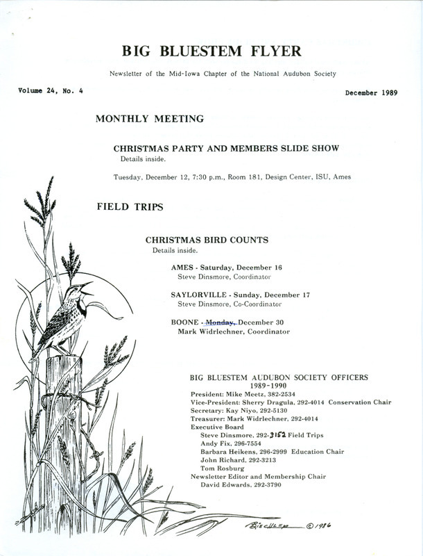 The newsletter of the Big Bluestem Audubon Society, Volume 24, Number 4, December 1989. Highlights of the newsletter include details on upcoming Christmas Bird Counts, a birder identification quiz, and a bird quiz on which species are unlikely to be found at the upcoming counts and will require documentation.