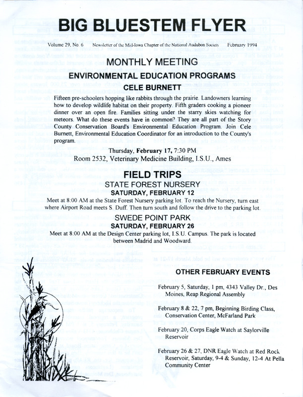 The newsletter of the Big Bluestem Audubon Society, Volume 29, Number 6, February 1994. Highlights of the newsletter include details on upcoming field trips and other society events, an update on Iowa's Resource Enhancement and Protection Program (REAP), and the results from the Boone County Christmas Bird Count.