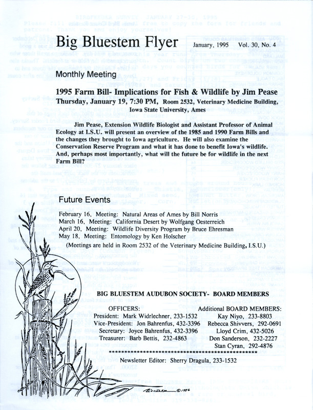 The newsletter of the Big Bluestem Audubon Society, Volume 30, Number 4, January 1995. Highlights of the newsletter include details on the upcoming meeting featuring a presentation by Jim Pease, the results of the 1994 Ames Christmas Bird Counts, and the 1995 Winter Bird Feeder Survey with instructions and a documentation form to complete.