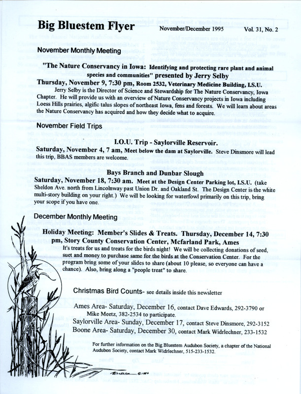 The newsletter of the Big Bluestem Audubon Society, Volume 31, Number 2, November/December 1995. Highlights of the newsletter include details on upcoming monthly meetings and field trips, an article on the National Audubon Society's strategic plan and implementation of its vision for conservation of birds, wildlife, and habitat, and the details of the upcoming Christmas Bird Counts.