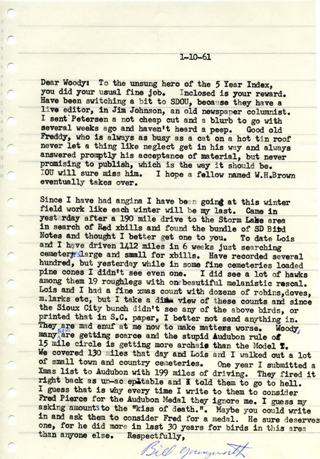 Letter from Bill Youngworth to Woodward Hart Brown dated January 10, 1961. Youngworth congratulates Brown for his work on the five year index for Iowa Bird Life (vol. 30, no. 4) and says that he hopes that Brown will become the new editor of Iowa Bird Life. Youngworth also discusses his winter field work and describes his search for Red Crossbills.