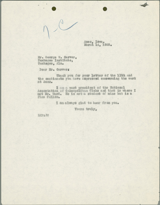 Letter from Louis H. Pammel in reply to George Washington Carver's letter of March 11, 1925. Pammel recommends a Mr. Ward, whom Pammel met through the National Association of Cosmopolitan Clubs.