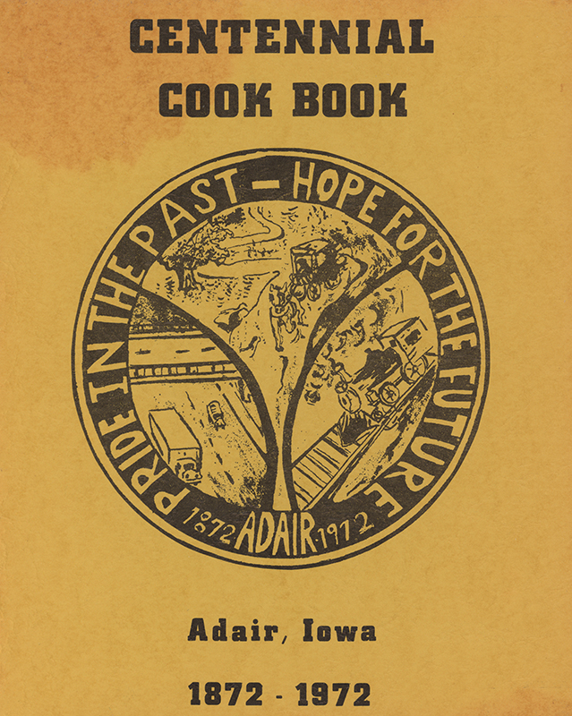 A community cookbook created in celebration of Adair, Iowa's centennial (1872–1972). Compiled by women from seven local churches, the book includes tested recipes, historical vignettes about Adair's past—including the Jesse James train robbery—and traditional household tips.