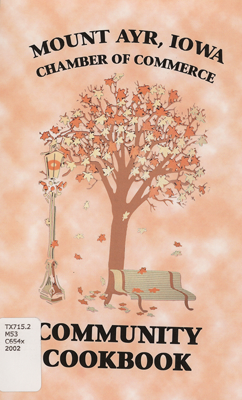 A community cookbook compiled and published in 2002 by the Mount Ayr Chamber of Commerce, containing hundreds of recipes contributed by community members in Mount Ayr, Iowa. Includes historical information about the Chamber, cooking tips, substitutions, serving size guidelines, and measurement equivalents.