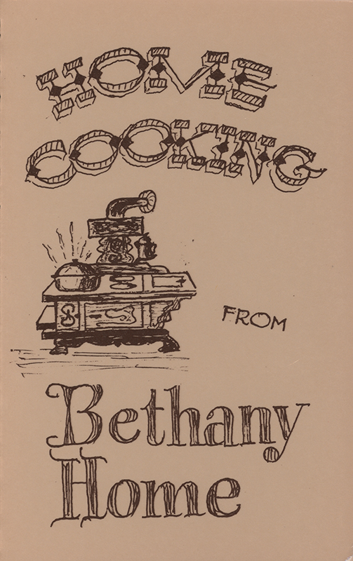 This cookbook compiled by the Activities Department of Bethany Home includes household tips.