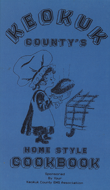 This cookbook compiled by the Keokuk County Emergency Medical Services Association includes the EMS pledge and household tips.