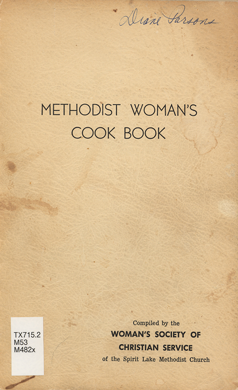 A cookbook compiled by the Women's Society of Christian Service at the Spirit Lake, Iowa, Methodist Church.  Includes recipes for canning, casseroles, sauces, and beverages.