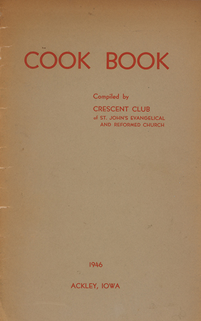 A community cookbook compiled in 1946 by the Crescent Club of St. John’s Evangelical and Reformed Church in Ackley, Iowa. The book includes recipes contributed by club members and advertisements from local businesses.