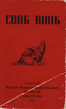 This cookbook compiled by the Radcliffe American Legion Auxiliary includes photographs, advertisements, and household tips.