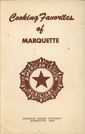 This cookbook compiled by the Marquette American Legion Auxiliary includes a history of the organization and advertisements.