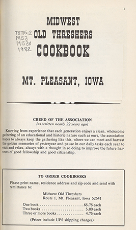 A cookbook compiled by the Midest Old Settlers & Threshers Association in Mount Pleasant, Iowa. It includes basic cooking tips, and sections with featured recipes, wild game, microwave and crockpot, and "for men only."