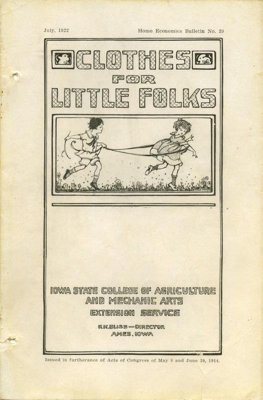 Home Economics Bulletin No.39. Iowa State College of Agriculture and Mechanic Arts. "Clothes for Little Folks."