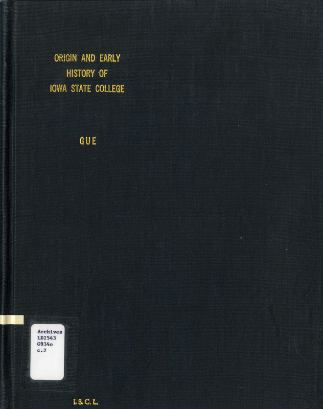 "Copy of the Origin and early history of the Iowa State College as written in pencil on loose sheets by Benjamin F. Gue in or about 1891, and found among his papers and letters now in the possession of his son, Gurney C. Gue, Merrick, Long Island."--Caption title. Typewritten manuscript.