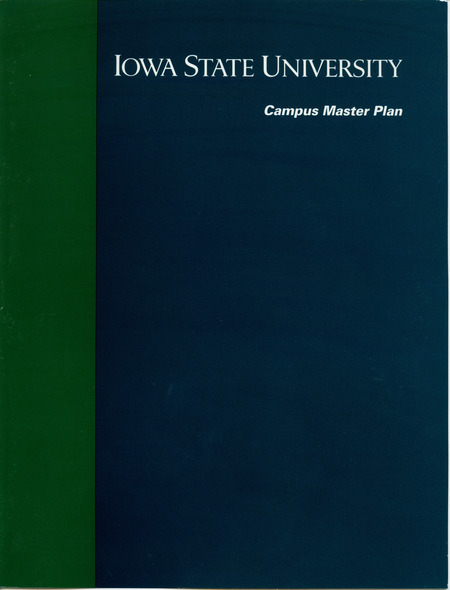 Iowa State University campus master plan. Prepared for the Board of Regents of the State of Iowa by Sasaki Associates, Inc., and Anthony Blackett with the Campus Master Plan Steering Committee and the Office of Facilities Planning and Management. February 1992.