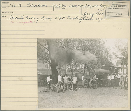 Students testing Avery 18 H.P. Double Cylinder engine. Agricultural Engineering Department. Spring 1910.
