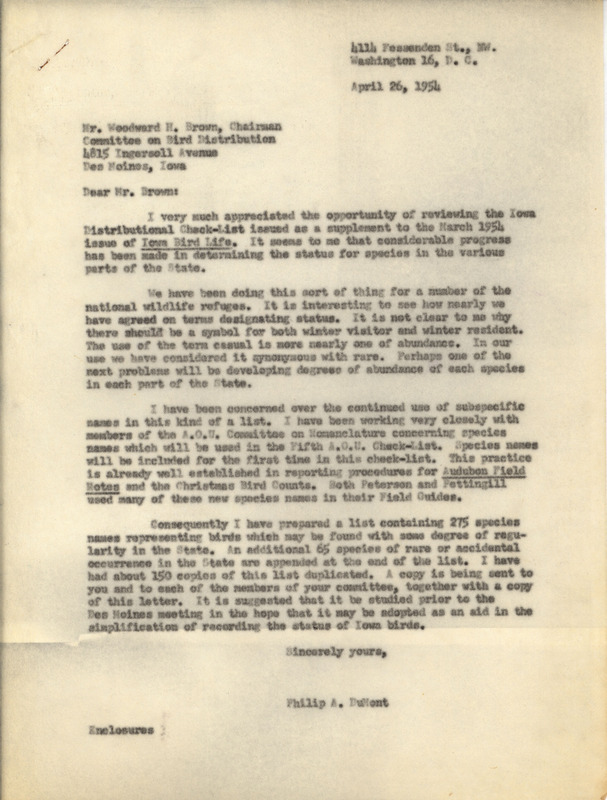 Letter from Philip DuMont to Woodward Brown dated April 26, 1954. In this letter DuMont comments on the checklist that supplemented the March 1954 issue of Iowa Bird Life, and sends his own version that he thinks reflects the need of Iowa birders.
