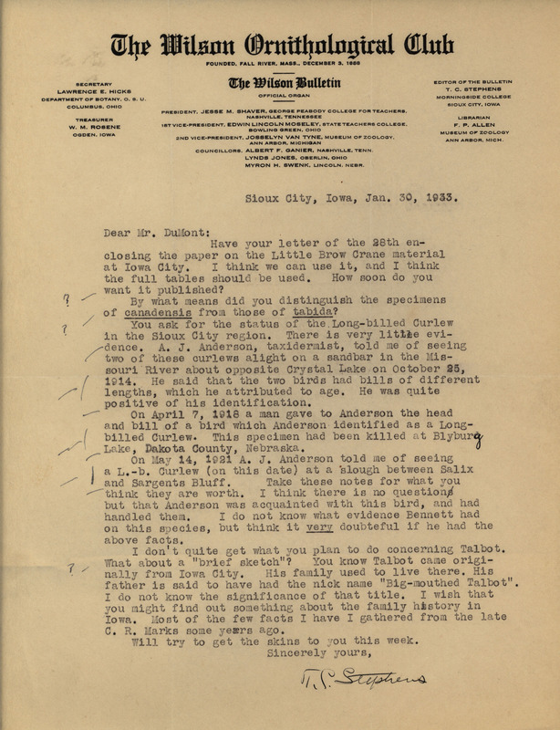 Letter from Thomas Stephens to Philip DuMont dated January 30, 1933. In this letter Stephens discussing publishing DuMont's paper on the Little Brown Crane and says that the only evidence of the Long-billed Curlew in the Sioux City region comes from taxidermist A.J. Anderson who has reported sighting the bird and is familiar with it from handling specimens obtained from Nebraska.