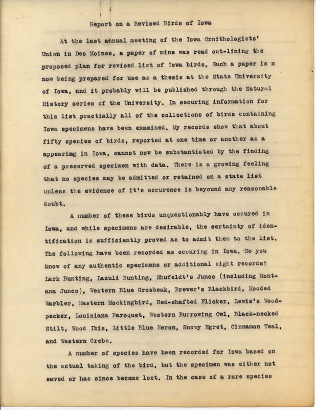 Report for the Iowa Ornithologists' Union. In this report Philip DuMont asks for help in substantiating which species should be included in his list of Iowa birds that he will submit as a thesis at the University of Iowa. This report is a draft of the note published in Iowa Bird Life, vol. 3, no. 1.