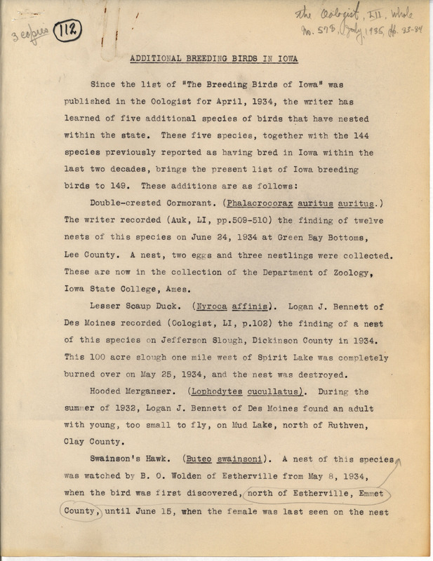 Draft article. In this article Philip DuMont reports that since publishing the list of "The Breeding Birds of Iowa" in the April 1934 edition of the Oologist, five more species have been added to the list creating a total of 149 bird species that breed in Iowa. Published in the Oologist, vol. 52, July 1935.