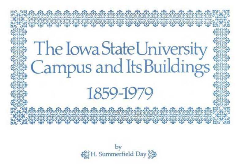 The Iowa State University Campus and Its Buildings, 1859-1979