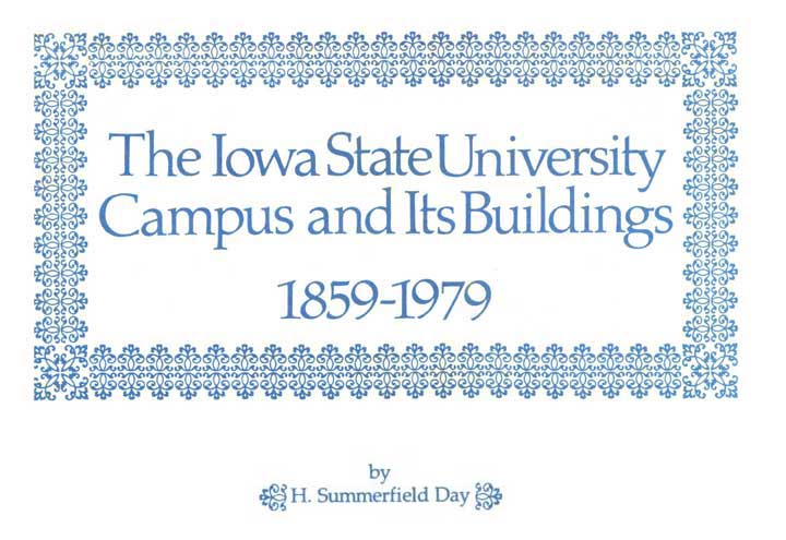 The Iowa State University Campus and Its Buildings, 1859-1979